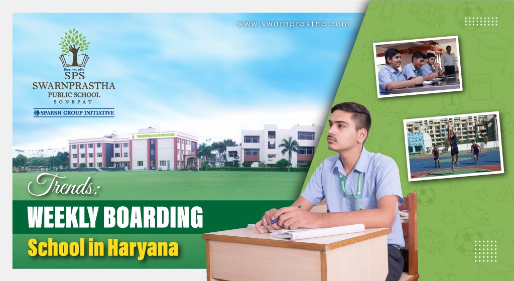 Trends: Weekly Boarding School in Haryana